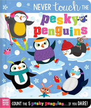 Load image into Gallery viewer, Never Touch The Pesky Penguins