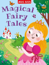 Load image into Gallery viewer, Miles Kelly- Magical Fairy Tales